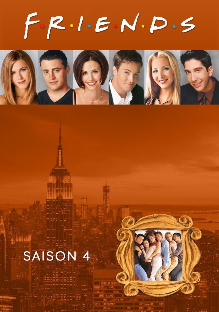 Saison 4 Friends streaming où regarder les épisodes?